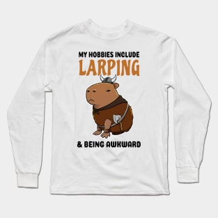 My hobbies include Larping and being awkward Capybara Viking Long Sleeve T-Shirt